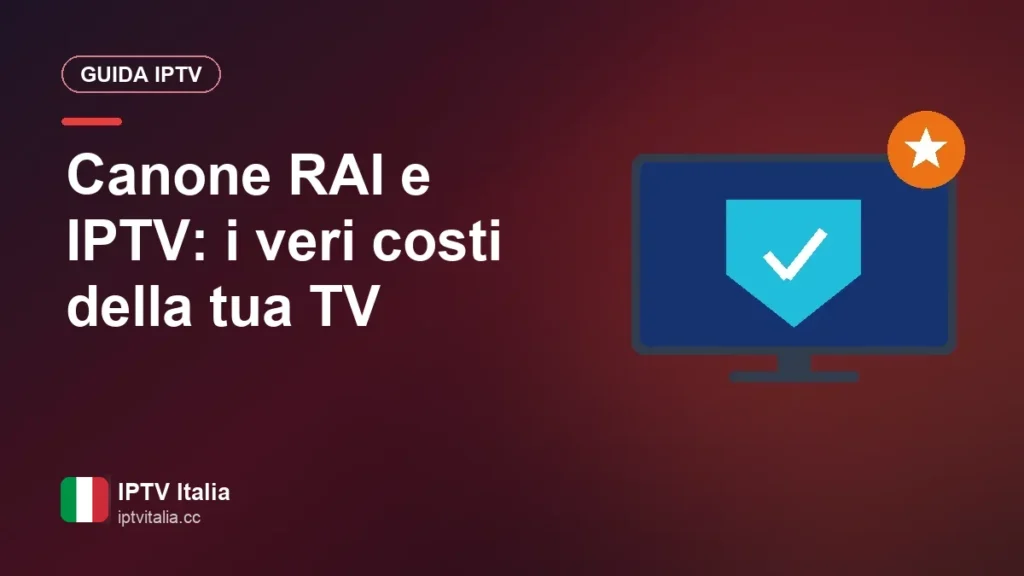 Canone RAI e IPTV: i veri costi della tua TV