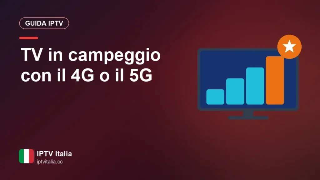 TV in campeggio con il 4G o il 5G