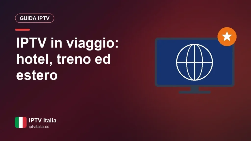 IPTV in viaggio: hotel, treno ed estero