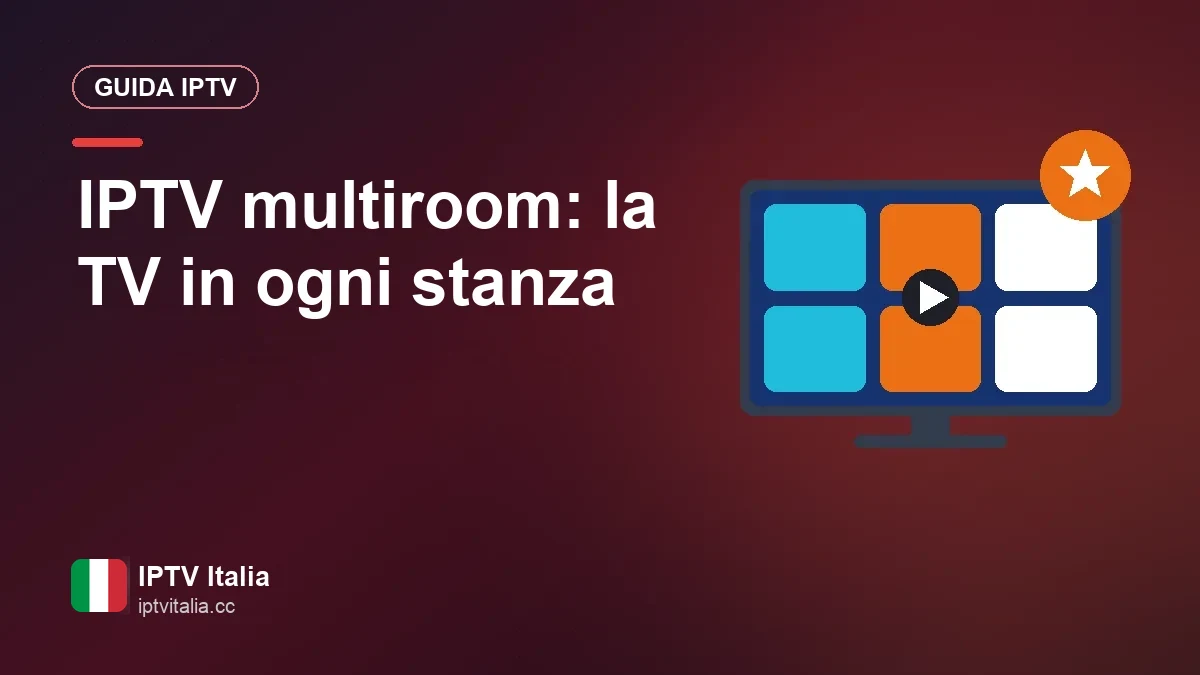IPTV su più televisori in stanze diverse