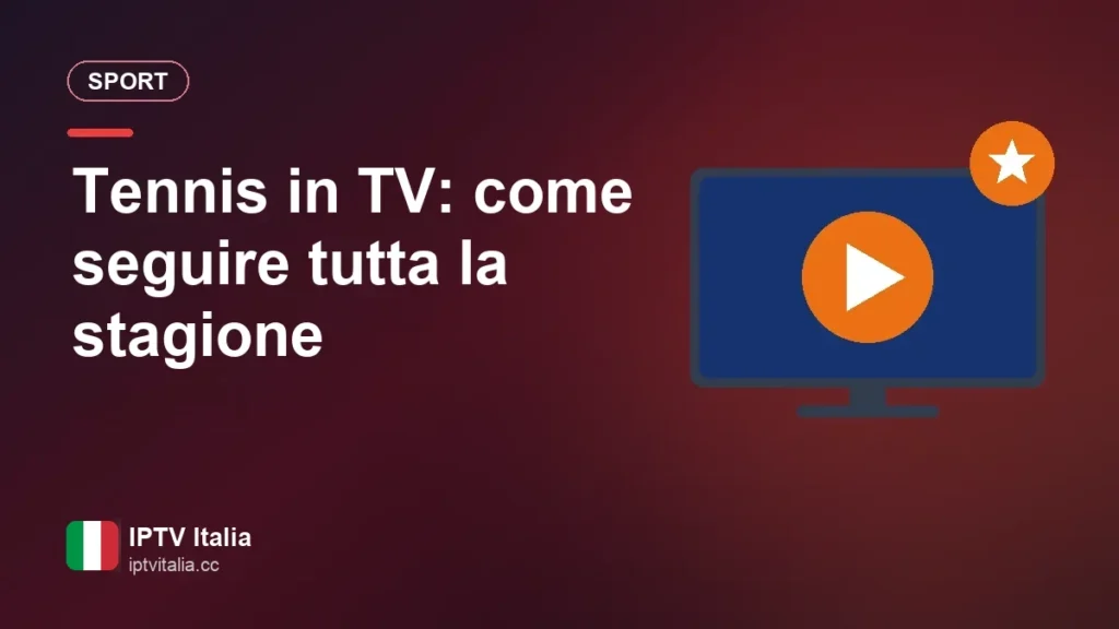 Tennis in TV: come seguire tutta la stagione